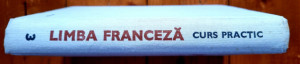 Marcel Saras, Mihai Stefanescu - Limba franceza. Curs practic III (editie hardcover)