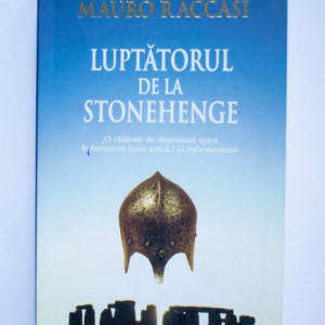 Mauro Raccasi - Luptatorul de la Stonehenge
