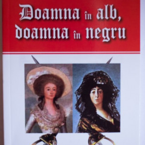 Michel Zevaco - Doamna in alb, doamna in negru