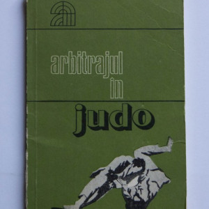 Mihai Platon - Arbitrajul in judo