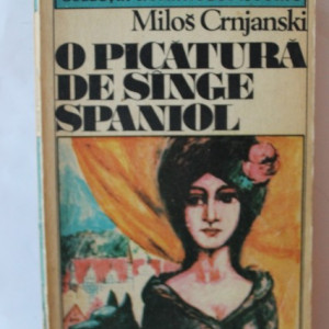 Milos Crnjanski - O picatura de sange spaniol