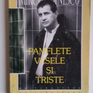 Mircea Dinescu - Pamflete vesele si triste
