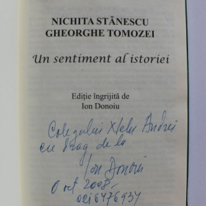 Nichita Stanescu, Gheorghe Tomozei - Un sentiment al istoriei (cu autograful lui Ion Donoiu, ingrijitorul editiei) (editie hardcover) - Img 2