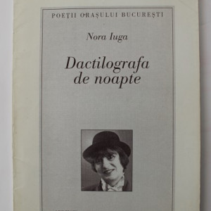 Nora Iuga - Dactilografa de noapte (cu autograf) - Img 2