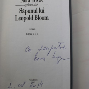 Nora Iuga - Sapunul lui Leopold Bloom (cu autograf) - Img 2