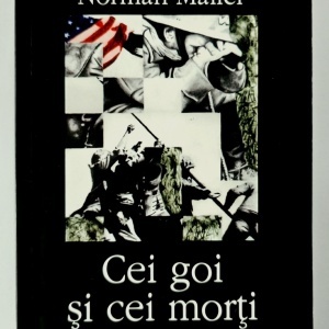Norman Mailer - Cei goi si cei morti