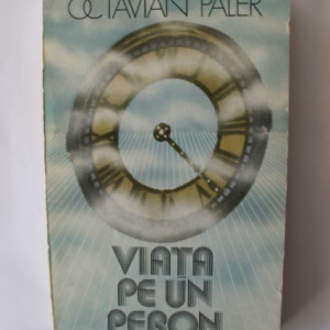 Octavian Paler - Viata pe un peron
