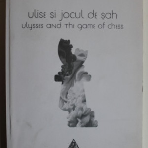 Ofelia Prodan - Ulise si jocul de sah / Ulysses and the game of chess (editie bilingva, romano-engleza)