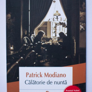 Patrick Modiano - Calatorie de nunta