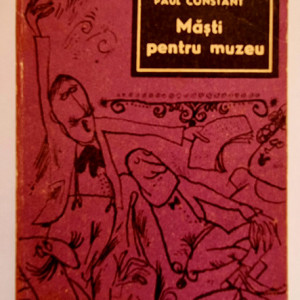 Paul Constant - Masti pentru muzeu