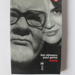 Paul Goma, Flori Stanescu - Dialog