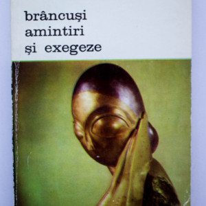 Petre Pandrea - Brancusi. Amintiri si exegeze