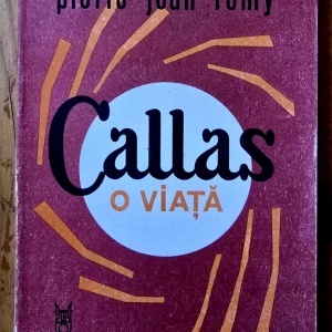 Pierre Jean Remy - Callas. O viata