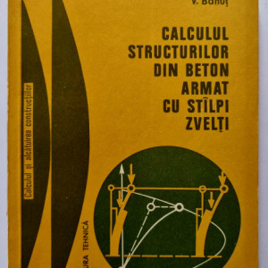 R. Agent, V. Banut - Calculul structurilor din beton armat cu stalpi zvelti