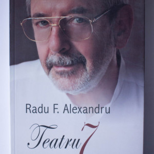 Radu F. Alexandru - Teatru 7