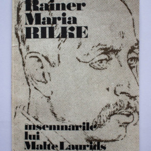 Rainer Maria Rilke - Insemnarile lui Malte Laurids Brigge