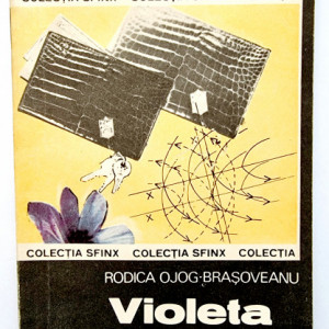 Rodica Ojog-Brasoveanu - Violeta din safe