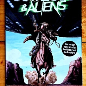Scott Mitchell Rosenberg, Fred Van Lente, Andrew Foley, Dennis Calero, Luciano Lima - Cowboys & Aliens