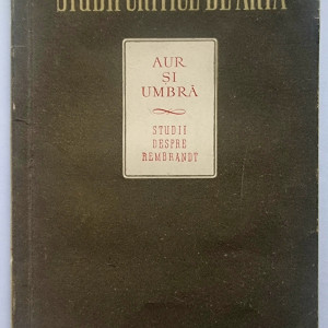 Theun de Vries, H. L. C. Jaffe, Jaromir Sip - Aur si umbra. Studii despre Rembrandt