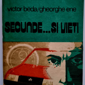 Victor Beda, Gheorghe Ene - Secunde... si vieti