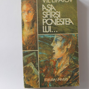 Vil Lipatov - Asa sfarsi povestea lui...