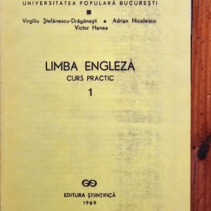 Virgiliu Stefanescu-Draganesti, Adrian Nicolescu, Victor Hanea - Limba engleza. Curs practic 1 (editie hardcover) - Img 2