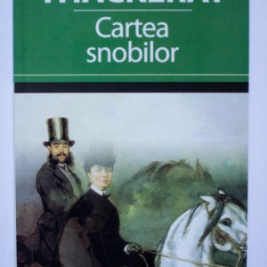 W. M. Thackeray - Cartea snobilor