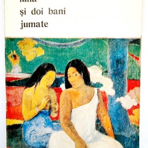 W. Somerset Maugham - Luna si doi bani jumate