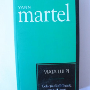 Yann Martel - Viata lui Pi