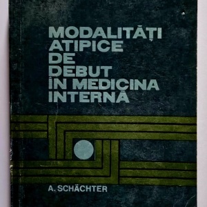 A. Schachter - Modalitati atipice de de debut in medicina interna