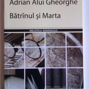 Adrian Alui Gheorghe - Batranul si Marta (cu autograf) - Img 2