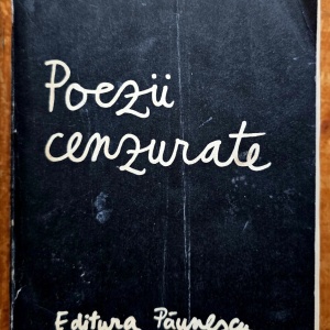 Adrian Paunescu - Poezii cenzurate (22 august 1968 - 22 decembrie 1989)