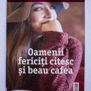 Agnes Martin-Lugand - Oamenii fericiti citesc si beau cafea