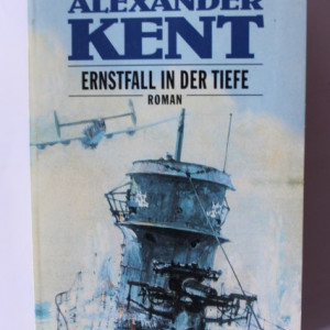 Alexander Kent - Ernstfall in der tiefe