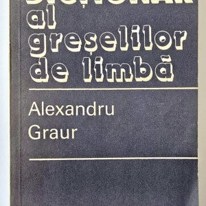 Alexandru Graur - Dictionar al greselilor de limba