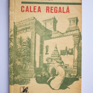 Andre Malraux - Calea regala