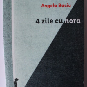 Angela Baciu - 4 zile cu nora