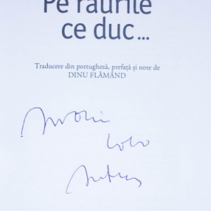 Antonio Lobo Antunes - Pe raurile ce duc... (cu autograf) - Img 3