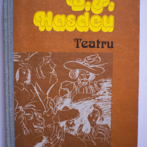 B. P. Hasdeu - Teatru (editie hardcover)