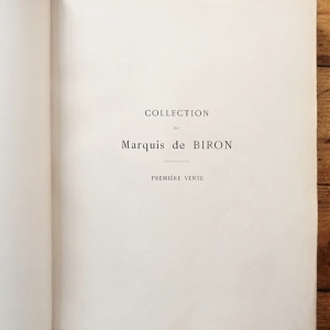 Collection du Marquis de Biron, Premiere vente (9, 10 et 11 juin 1914). Catalogue de dessins, pastels, peintures, et sculptures principalement de l`ecole francaise du XVIIe siecle (editie hardcover, frumos relegata) - Img 2