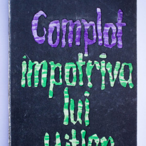 D. Melnikov - Complot impotriva lui Hitler