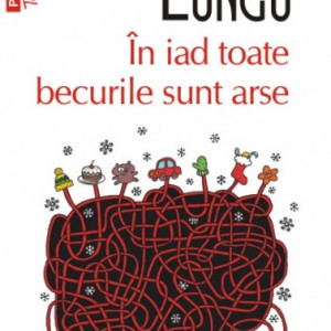 Dan Lungu - In iad toate becurile sunt arse