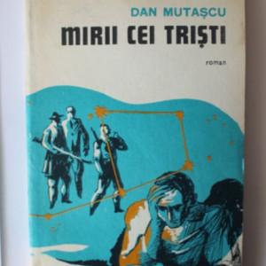 Dan Mutascu - Mirii ce tristi