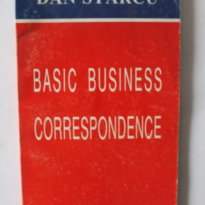 Dan Starcu - Basic business correspondence (editie in limba engleza)