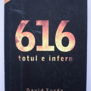 David Zurdo, Angel Gutierrez - 616. Totul e infern (editie hardcover)