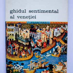 Diego Valeri - Ghidul sentimental al Venetiei