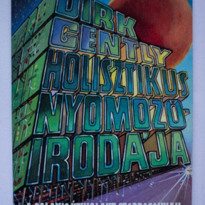 Douglas Adams - Dirk Gently holisztikus nyomozoirodaja