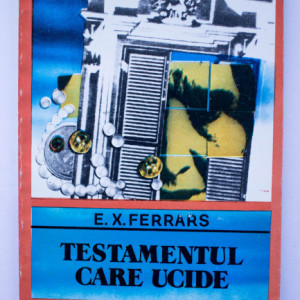 E. X. Ferrars - Testamentul care ucide