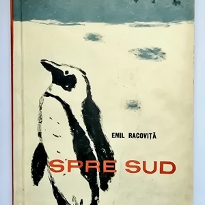 Emil Racovita - Spre Sud. Prin Patagonia si spre Polul Sud