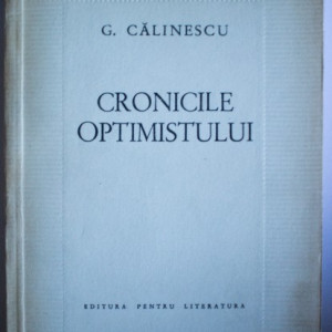 G. Calinescu - Cronicile optimistului